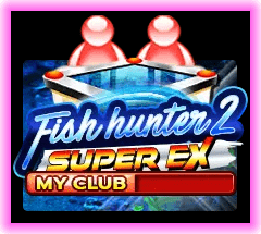 เกมยิงปลา Fish Hunter 2 EX My Club