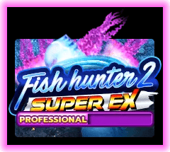 เกมยิงปลา Fish Hunter 2 EX Pro