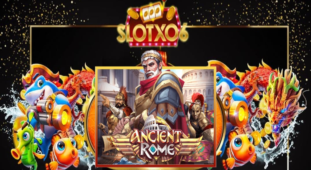 Slotxo Ancient Roma
