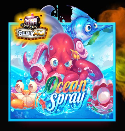 slotxo ใหม่ล่าสุด OceanSpray