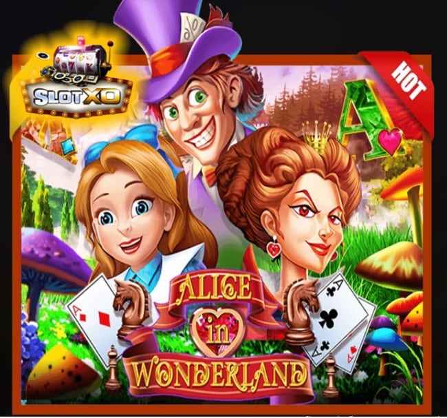 ฝาก-ถอน slotxoth Alice In Wonderland